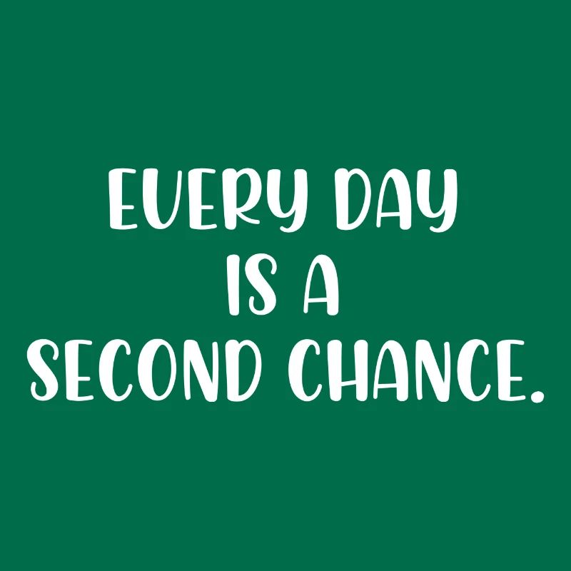 Chaque jour est une seconde chance