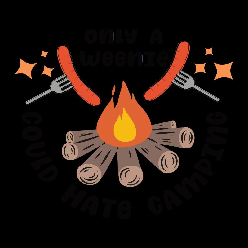 Only a Weenie could hate a Camping