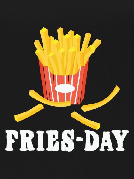 I LOVE FRIES-DAYS