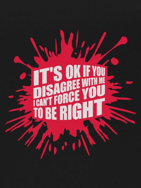 you disagree with me