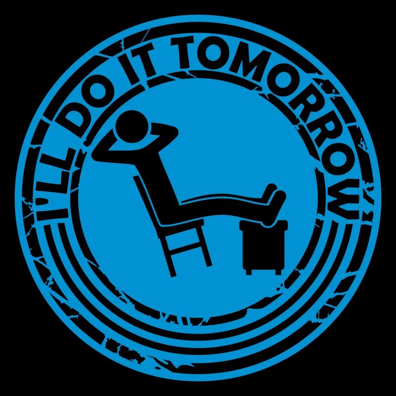 do it tomorrow Zitat