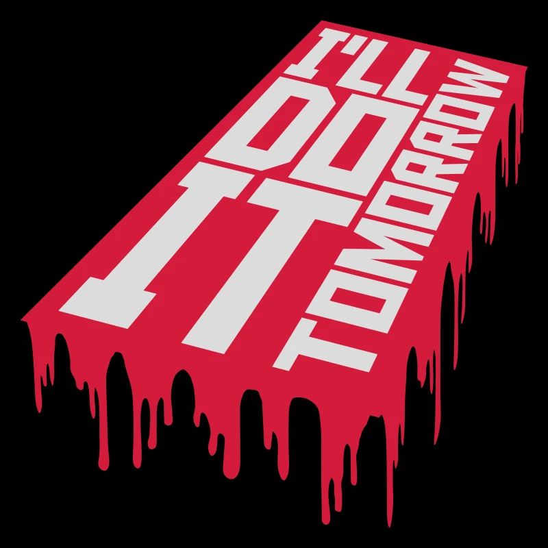 do it tomorrow Zitat