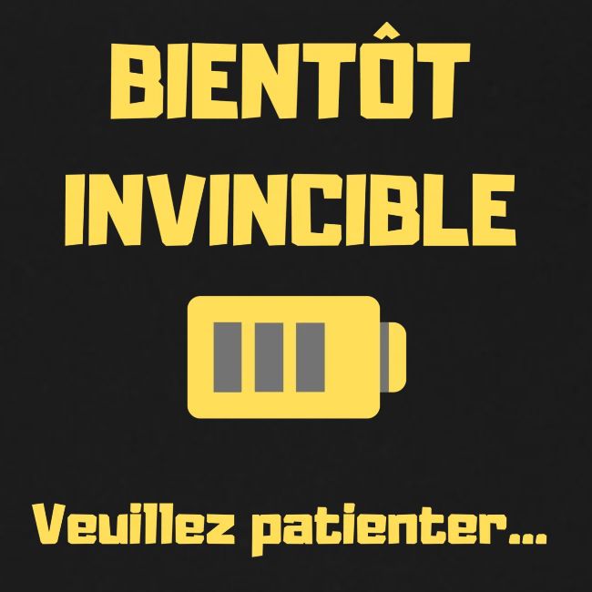 BIENTOT INVINCIBLE
