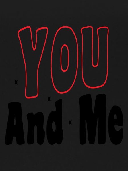 You and me