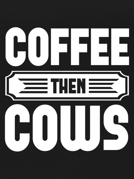Coffee Then Cows