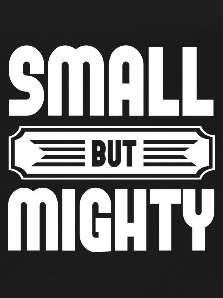 Small But Mighty