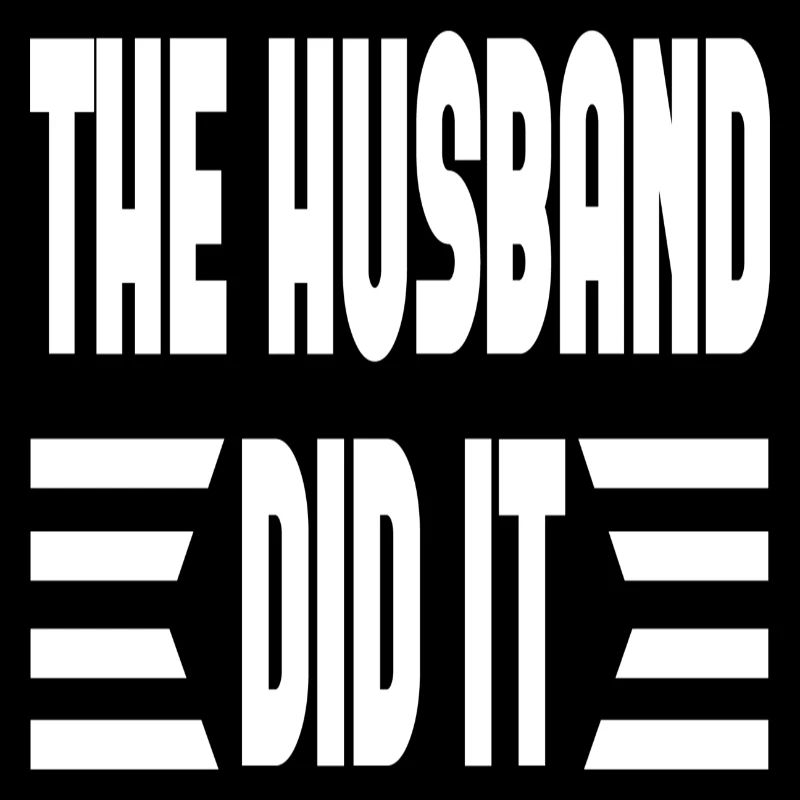 The Husband Did It