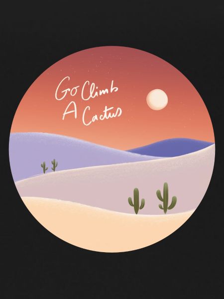 Go climb a cactus
