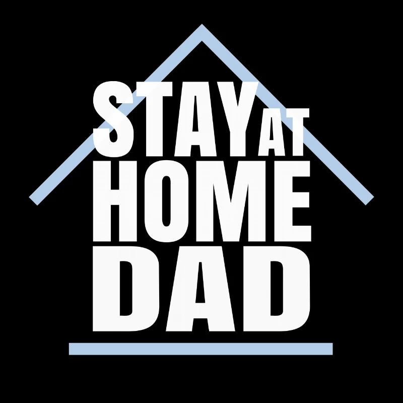 STAY AT HOME DAD