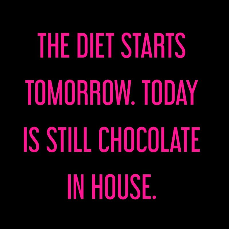 Le régime commence demain - chocolat dans la maison!