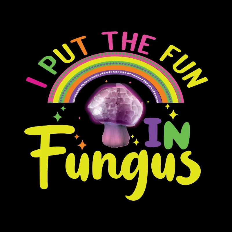J’ai mis le plaisir dans Fungus
