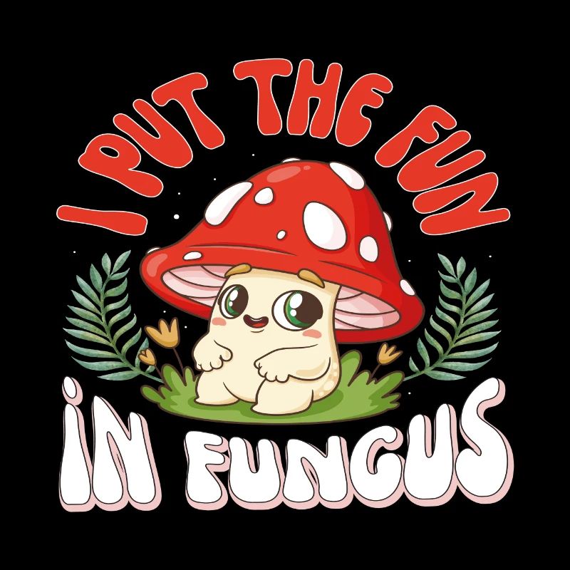 J’ai mis le plaisir dans Fungus