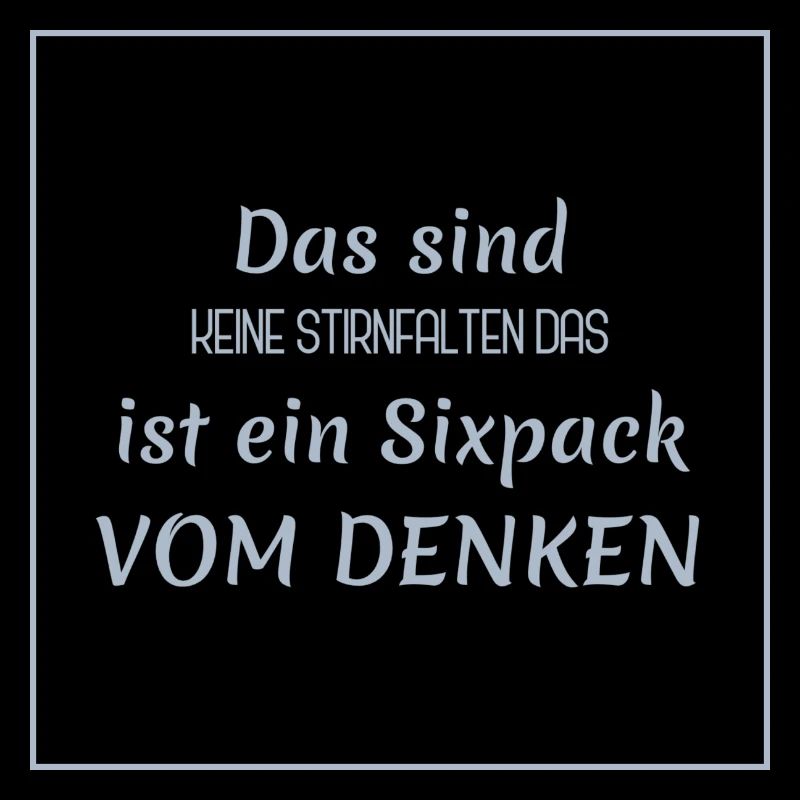 Funny Sayings - Thinker vs. Sixpack