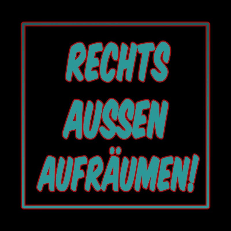 Rechts außen aufräumen!
