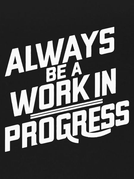 Work in Progress