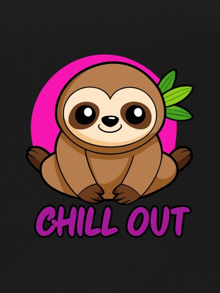 SLOTH. CHILL OUT