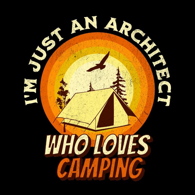 Camping Lover Shirt - Ich bin nur ein Architekt