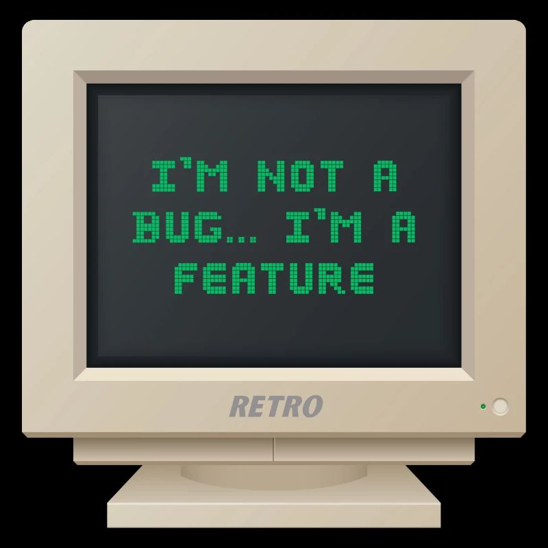 CRT Design - Ich bin kein Bug, ich bin ein Feature