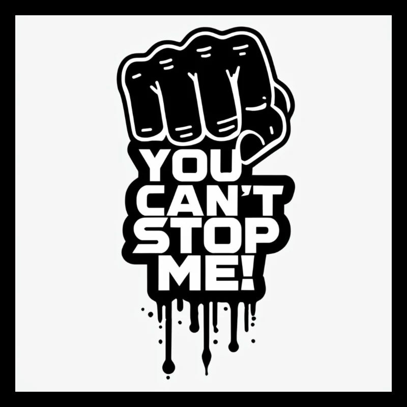 You can stop me!