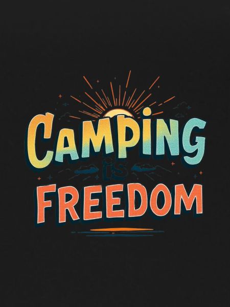 CAMPING is freedom