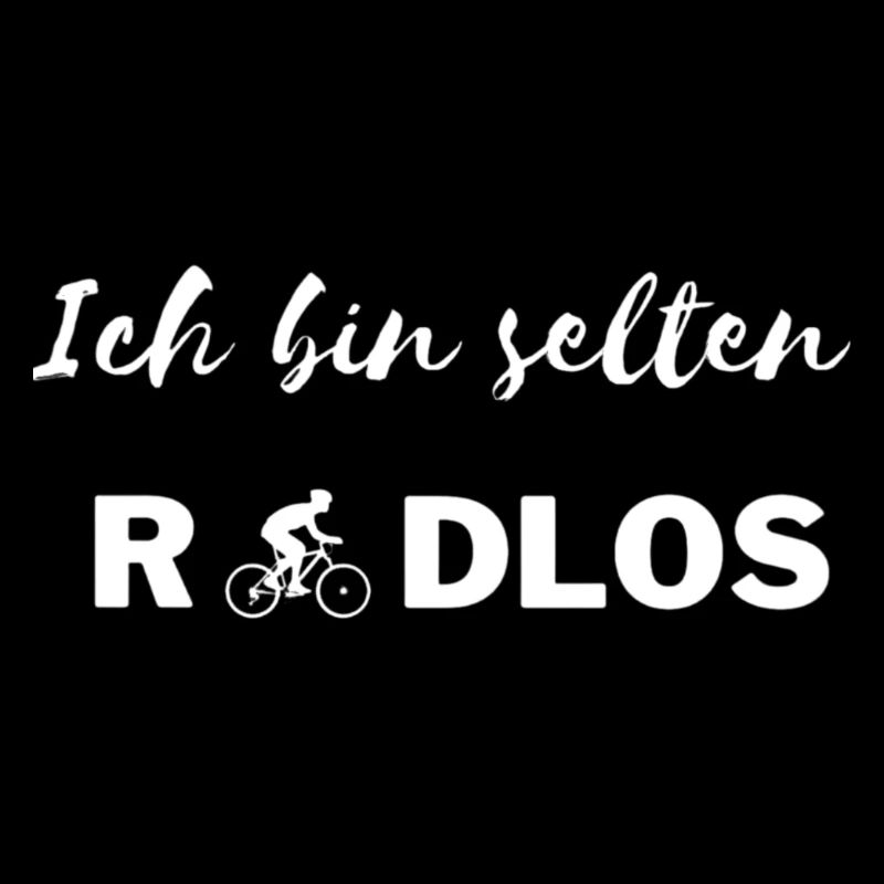 Ich bin selten Radlos