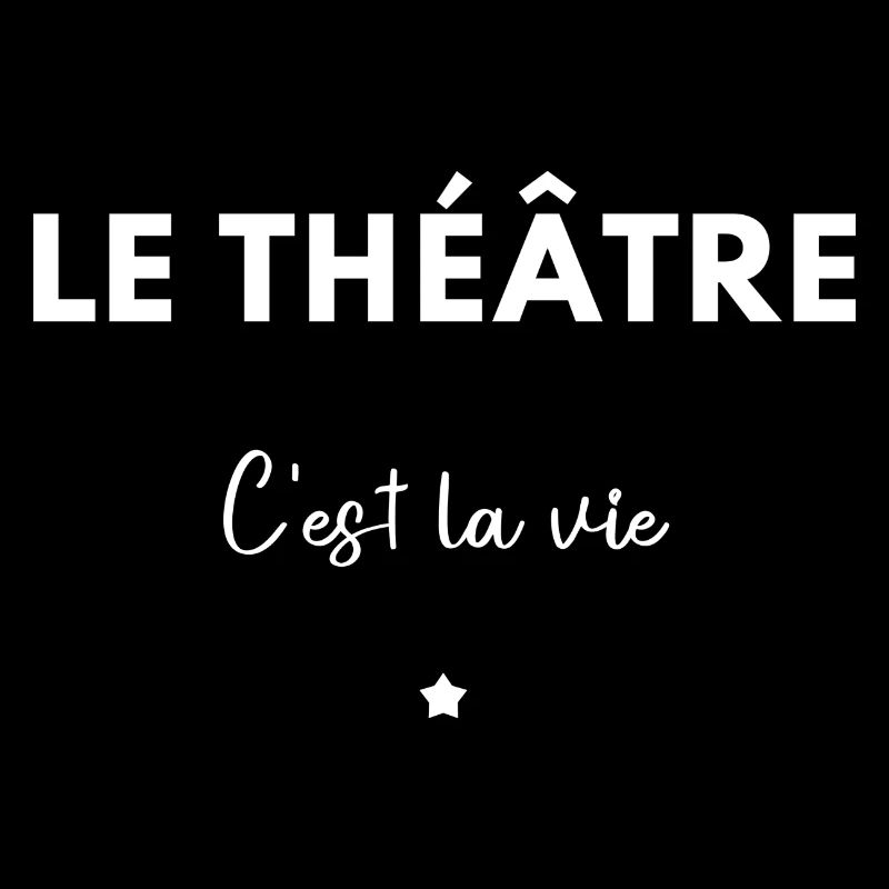 Le théâtre c’est la vie