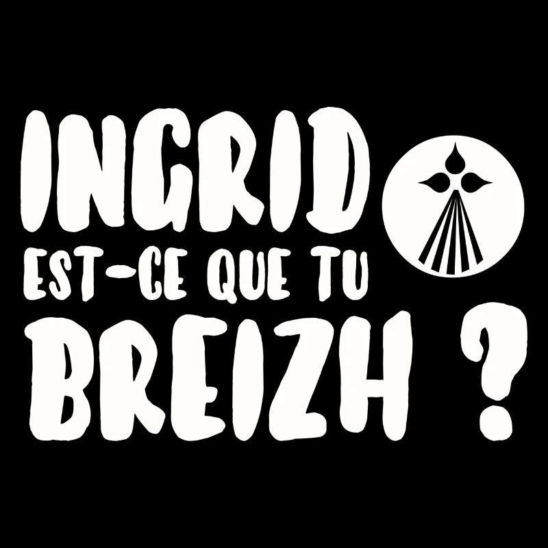 Ingrid est-ce que tu breizh?