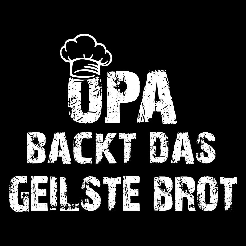 Opa backt das beste Brot unser Opa ist Bäcker