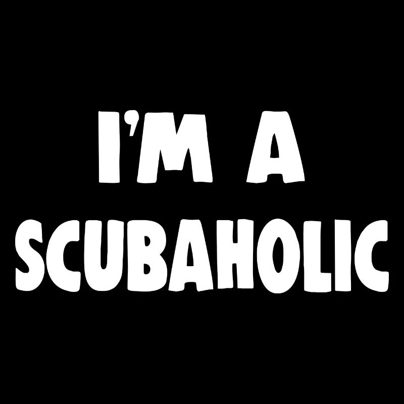 JE SUIS UN SCUBAHOLIC