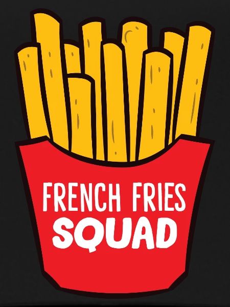 Fries - French Fries Squad