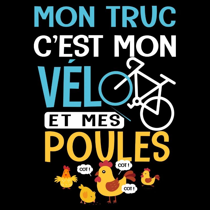 Vélo Mon truc c est mon velo et mes poules velo