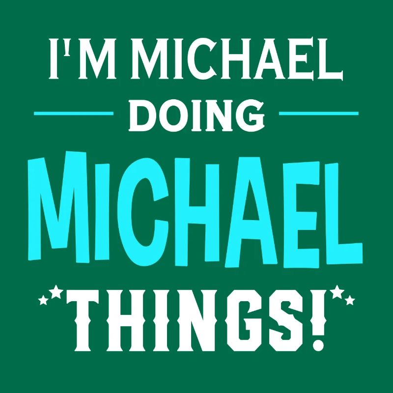 I Am Michael Doing Michael Things Geschenk lustige