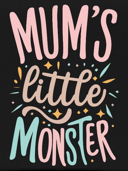 Mum's Little Monster