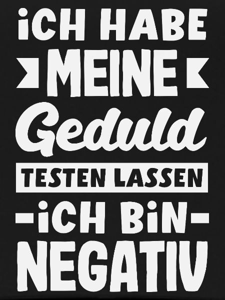 Patience tested – I'm negative