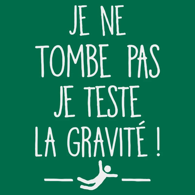 I Don't Fall I Test Gravity Humor Fall