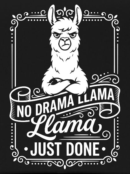 No Drama Llama Just Done