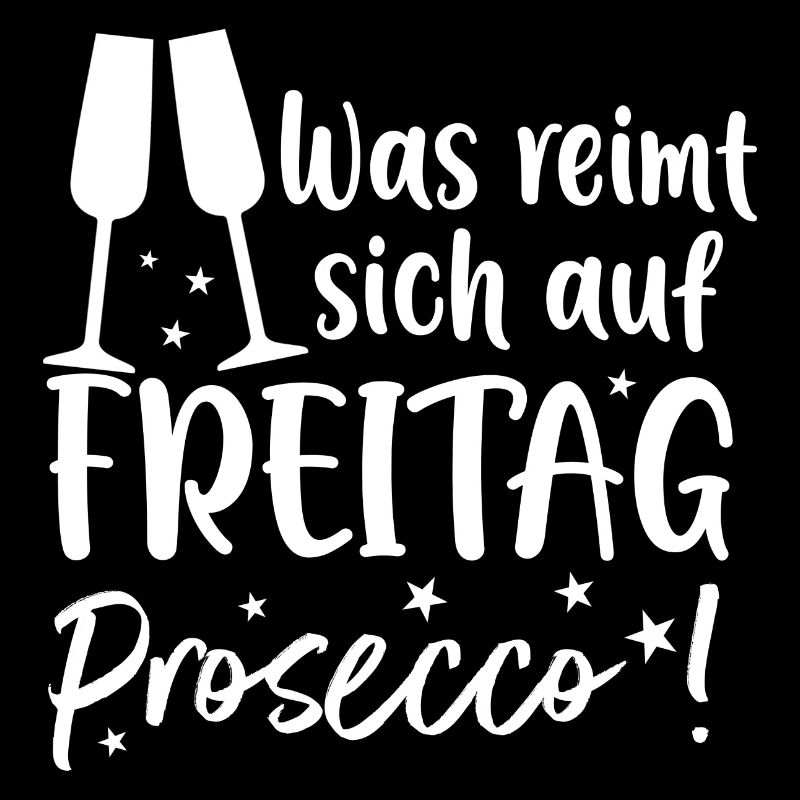 Was reimt sich auf Freitag? Prosecco!