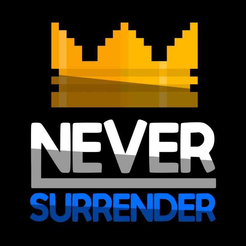 NEVER SURRENDER (Blue) + King Crown - Gaming