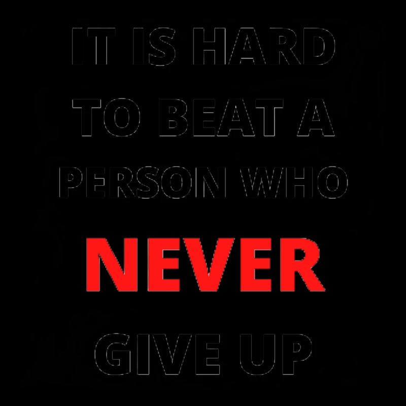 Never give up