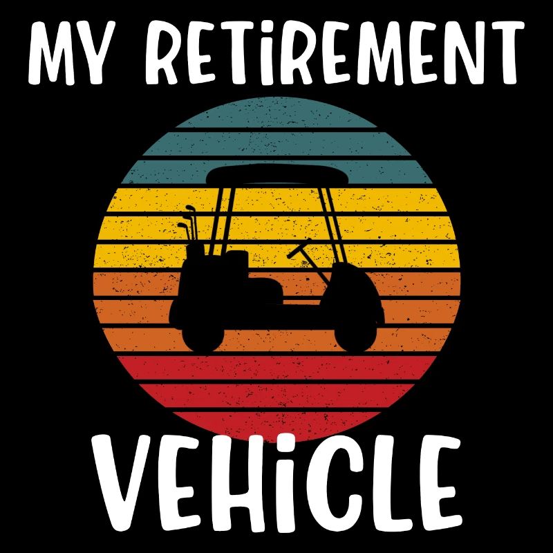 My retirement vehicle original gift golfing