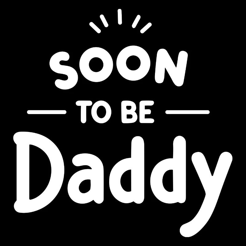 Soon to Be Daddy
