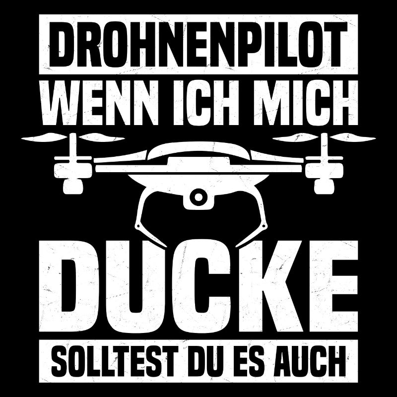 Drone Pilot When I Duck Quadcopter RC D