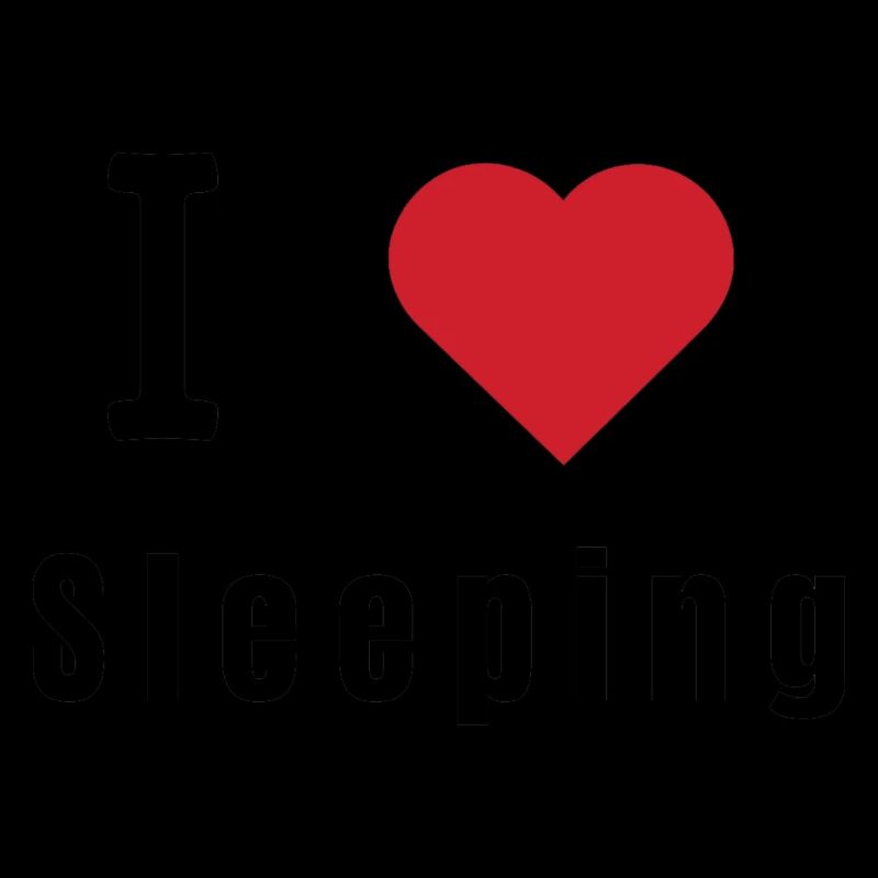 I love sleeping