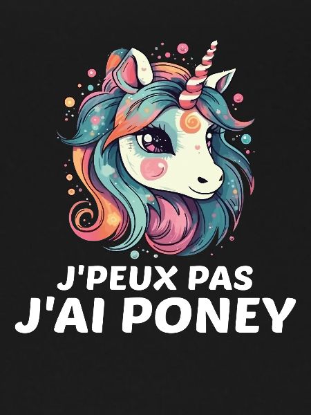 J'peux pas J'ai Poney