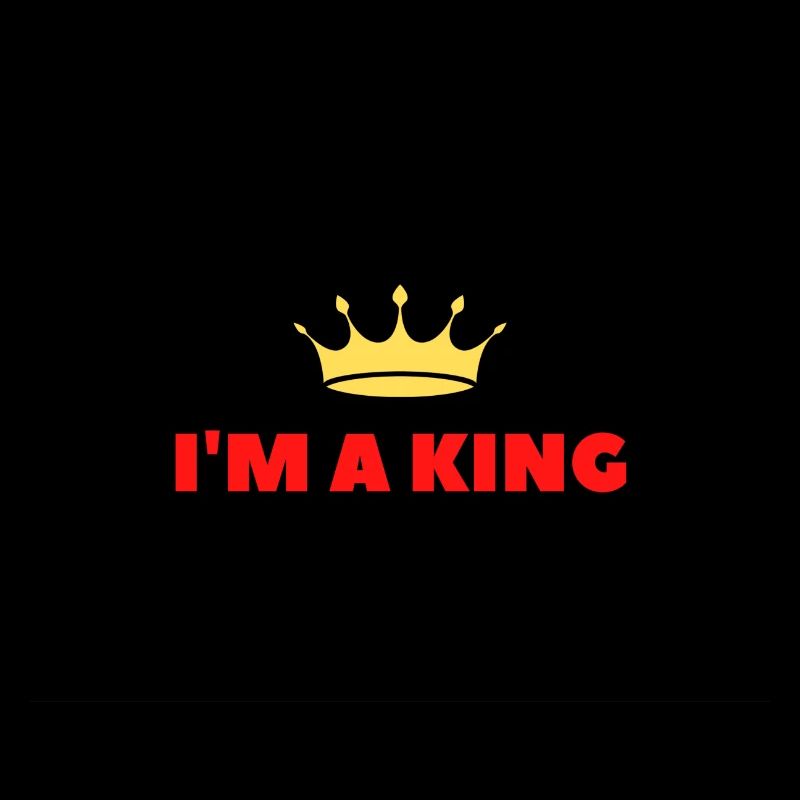 I am king