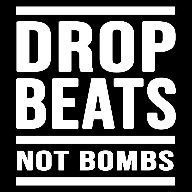 Techno Hardtekk « Drop Beats Not Bombs » Bass Disco