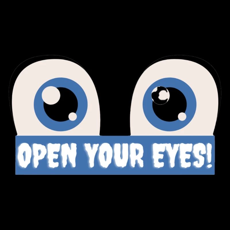 Open your eyes