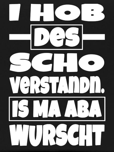 Is ma aba wurscht