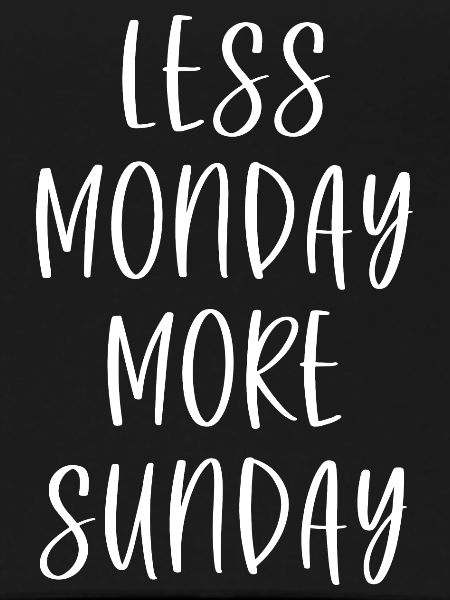Moins Lundi Plus Dimanche