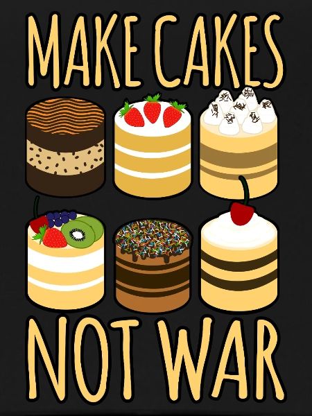 Make Cakes Not War